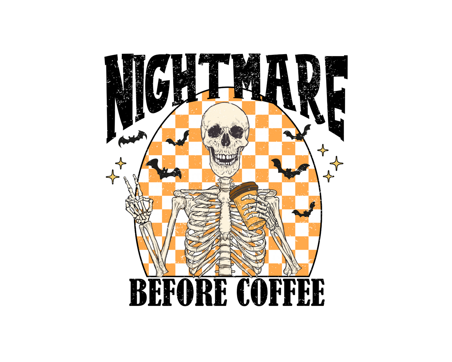 Nightmare Before Coffee Shirt or Crewneck