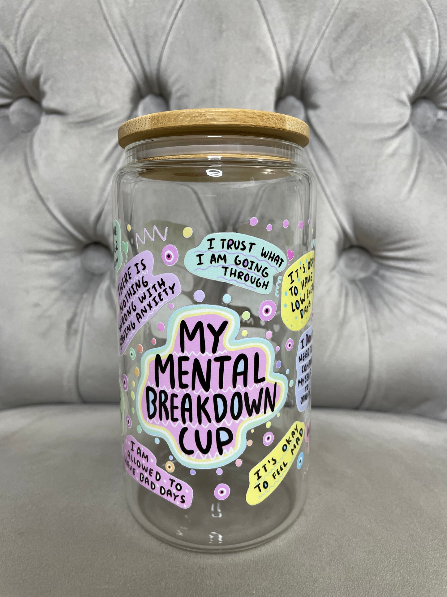 My Mental Breakdown Cup Glass Can